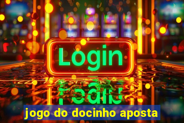 jogo do docinho aposta